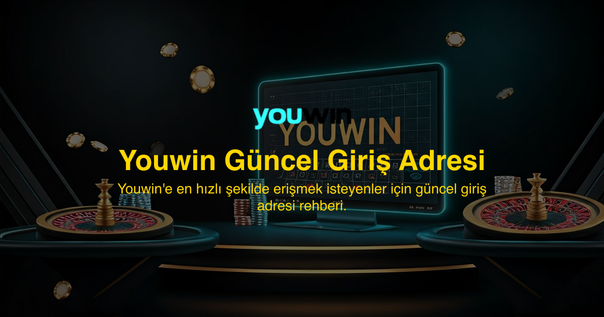 Youwin Güncel Giriş Adresi