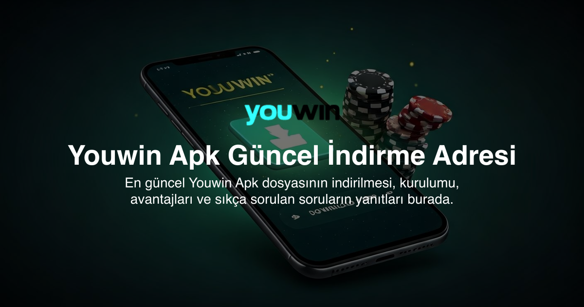 Youwin Apk Güncel İndirme Adresi