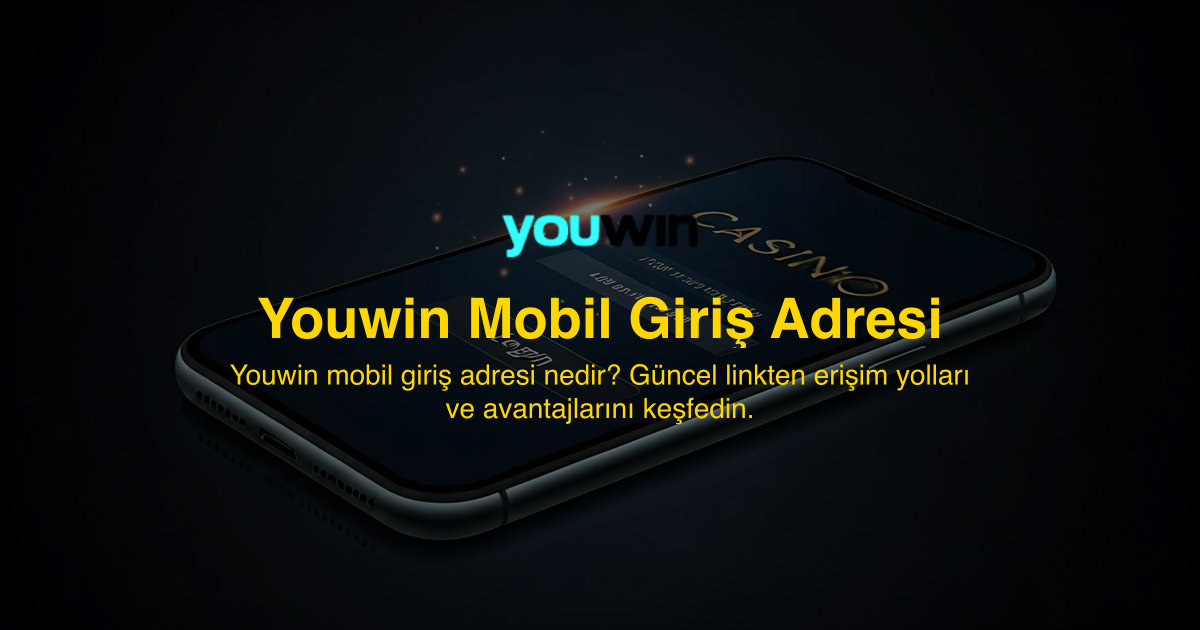 Youwin Mobil Giriş Adresi
