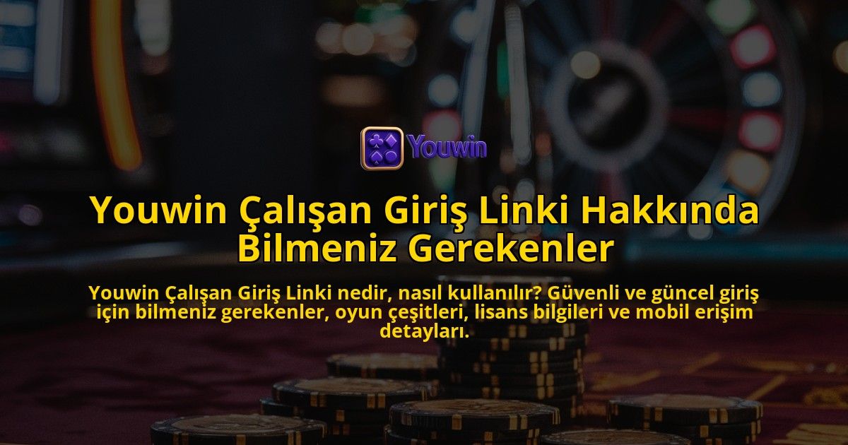 Youwin-alan-Giri-Linki-Hakknda-Bilmeniz-Gerekenler-overlay-1768228636.jpg